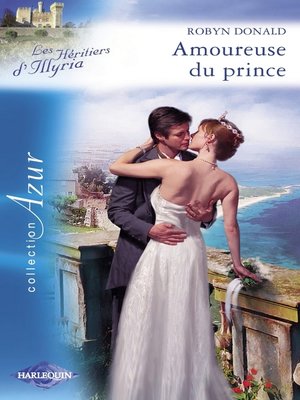 cover image of Amoureuse du prince (Harlequin Azur)